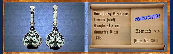 Nr.: 296, Te koop aangeboden sieraardewerk van Rozenburg	, Omschrijving: stel persische flessen