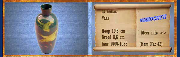 Nr.: 42, Te koop aangeboden sieraardewerk van St Lukas	, Omschrijving: Plateel Vaas, Hoog 19,3 cm Breed 8,6 cm, Periode: Jaar 1909-1933, Schilder : Onbekend, 